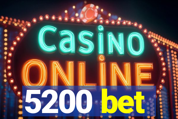 5200 bet